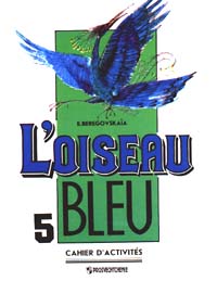 L'oiseau Bleu - 5 Cahier d'activites (+ аудиокассета) Издательство: Просвещение, 1998 г Мягкая обложка, 160 стр ISBN 5-09-008229-4 Тираж: 20000 экз Формат: 84x104/32 (~220x240 мм) инфо 10740m.