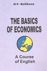 The Basics of Economics A Course of English / Учебник английского языка для экономистов-международников Издательство: ГИС, 2006 г Мягкая обложка, 232 стр ISBN 5-8330-0193-5 Тираж: 3000 экз Формат: 60x90/16 (~145х217 мм) инфо 11430m.
