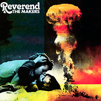 Reverend & The Makers A French Kiss In The Chaos Makers" "Reverend & The Makers" инфо 1094e.