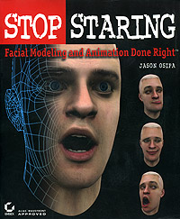 Stop Staring Facial Modeling and Animation Done Right (CD-ROM) Мягкая обложка, 336 стр ISBN 0782141293 инфо 5647a.